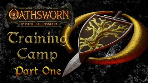 Oathsworn Training Camp .